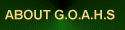 About G.O.A.H.S